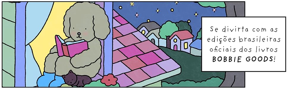 Se divirta com as edições brasileiras oficiais dos livros Bobbie Goods!