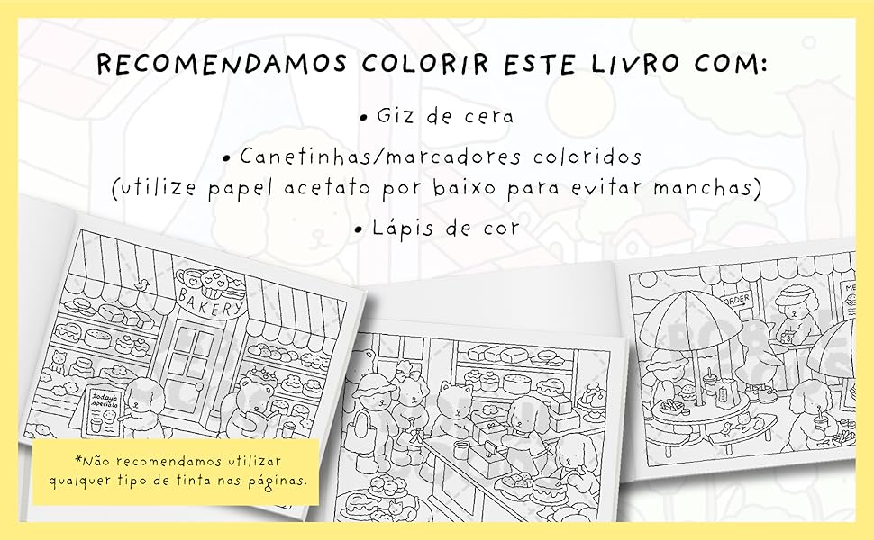 Recomendamos colorir este livro com giz de cera, marcadores coloridos e lápis de cor.