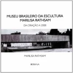 1763819427_Museu-Brasileiro-da-Escultura-Marilisa-Rathsam-Da-Criacao-a-2008