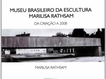1763819427_Museu-Brasileiro-da-Escultura-Marilisa-Rathsam-Da-Criacao-a-2008